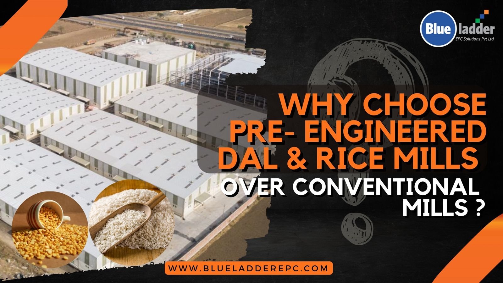 Modern PEB Dal Mill and PEB Rice Mill building with steel structure by Blueladder EPC Solutions.