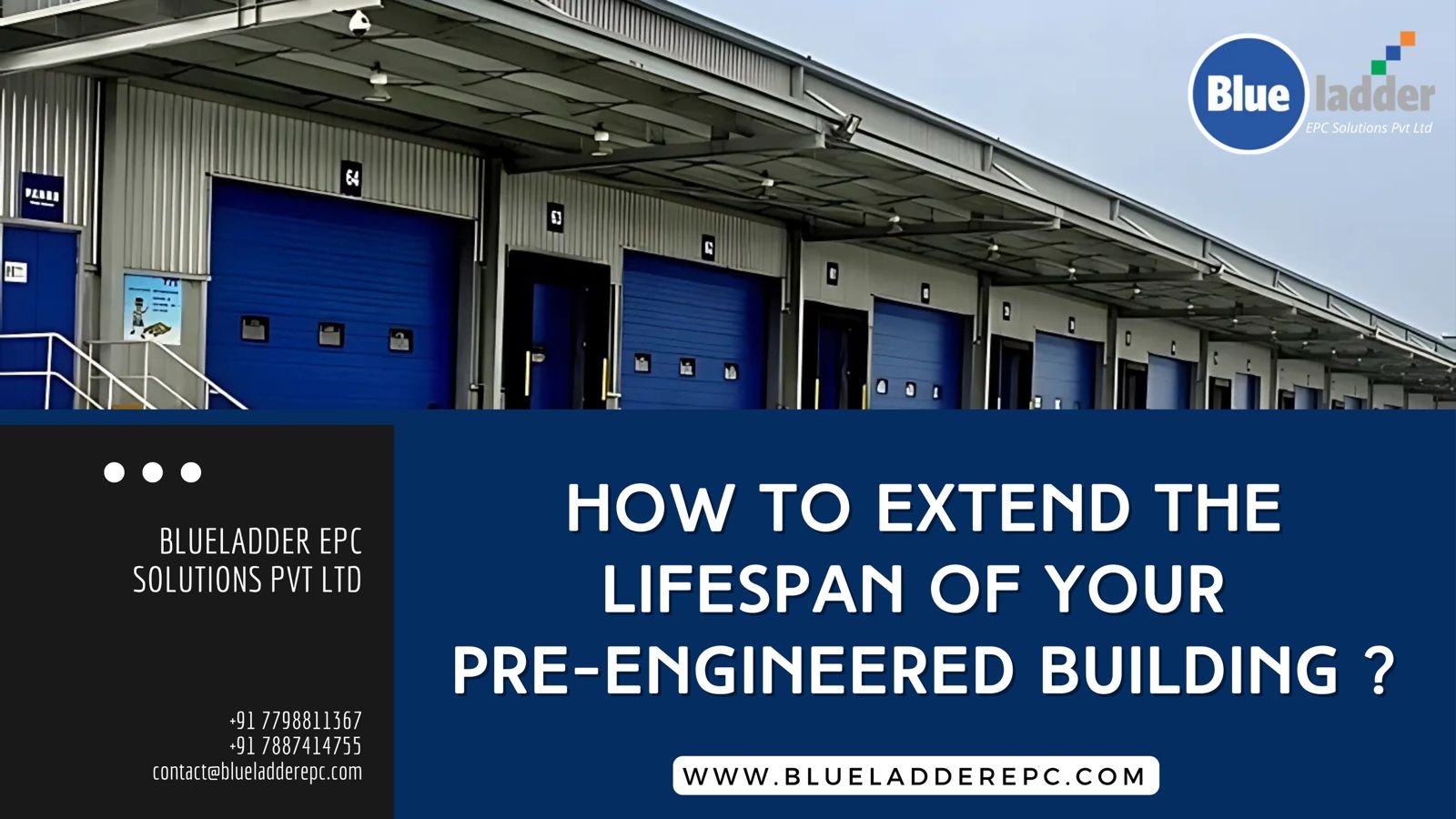 Blueladder EPC Solutions provides expert PEB building maintenance for factories.